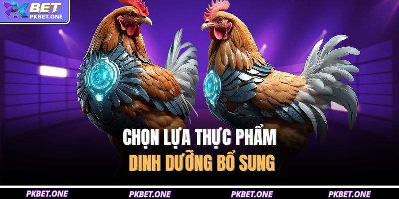 Chọn lựa thực phẩm dinh dưỡng bổ sung
