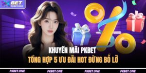 Khuyến mãi PKBET