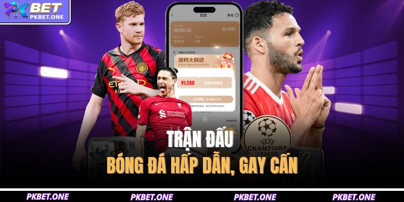 Trận đấu bóng đá hấp dẫn, gay cấn