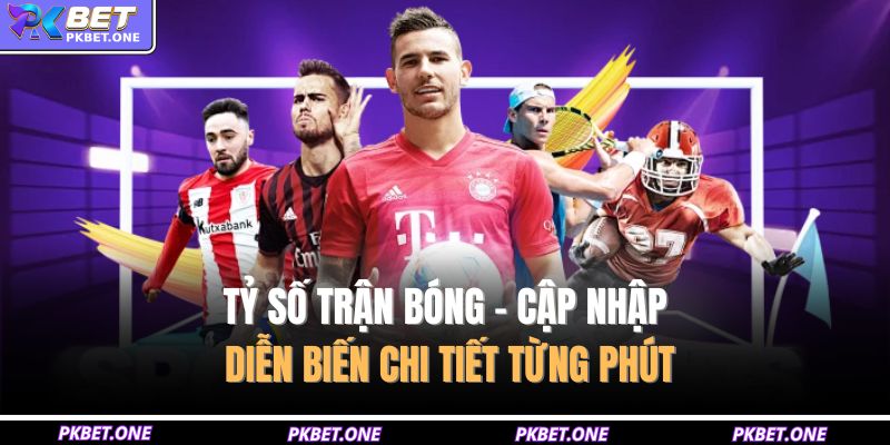 Tỷ số trận bóng